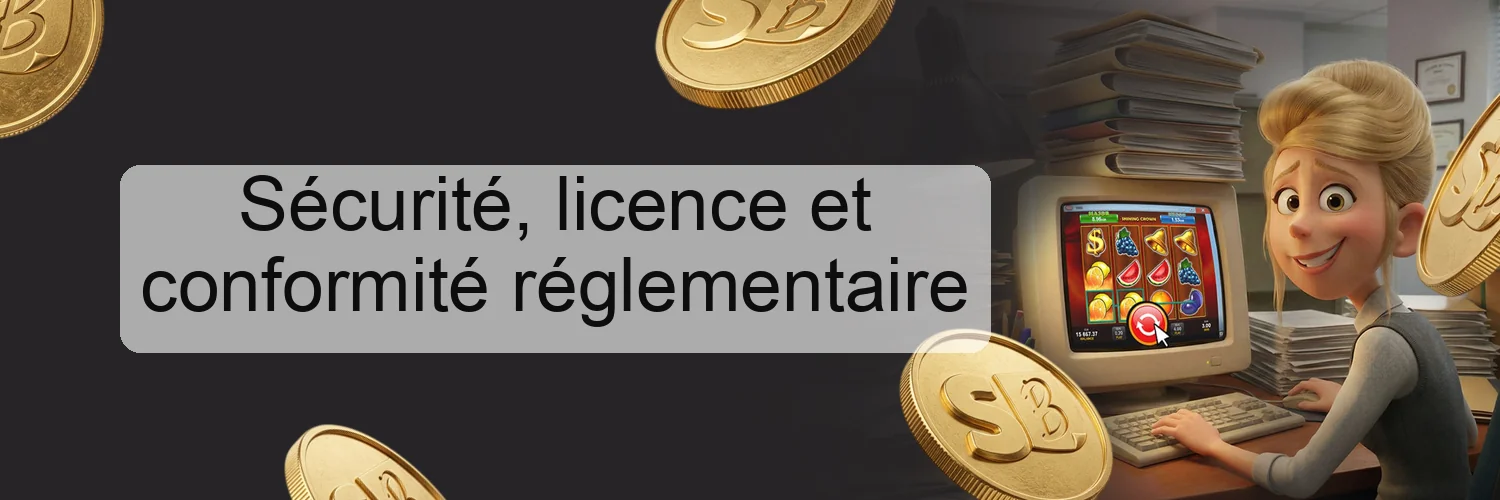 Sécurité, licence et conformité réglementaire